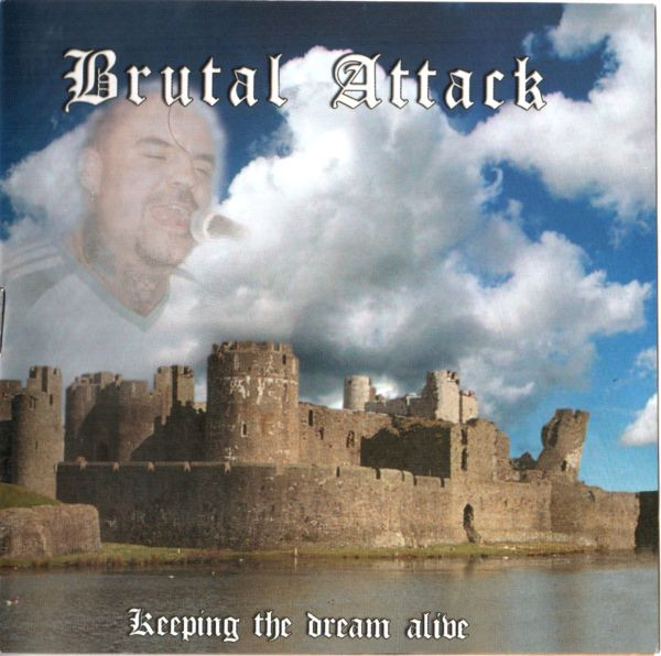 Brutal Attack "Keeping The Dream Alive"